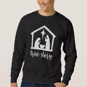 Wahre Geschichte Weihnachten Geburt Christi Jesus Sweatshirt