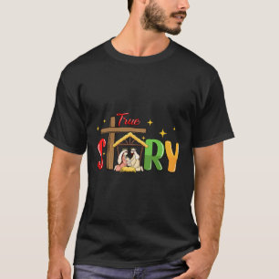Wahre Geschichte Weihnachten Jesus Christlich Chri T-Shirt