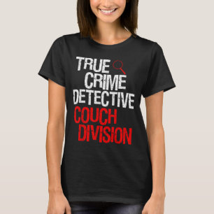 Wahre Kriminaldetektiv-Couch-Abteilung Illustratio T-Shirt