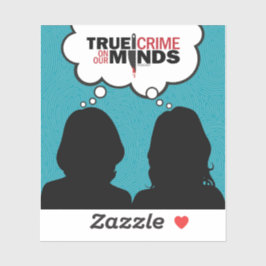 Wahre Kriminalität auf unseren Minds Vinyl Sticker
