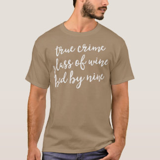 Wahre Kriminalität Frauen Murderino Gaben Wein und T-Shirt