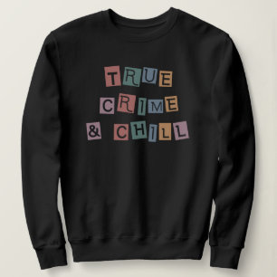 Wahre Kriminalität und Kälte   Mord Crime Show Jun Sweatshirt