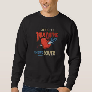Wahre Kriminalität zeigt 1 Sweatshirt
