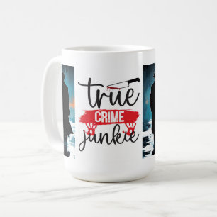 Wahre Kriminalitätsjunkie Kaffeetasse