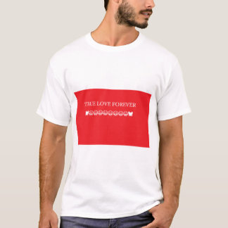 Wahre Liebe für immer T-Shirt