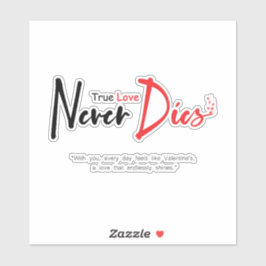 Wahre Liebe stirbt nie Aufkleber