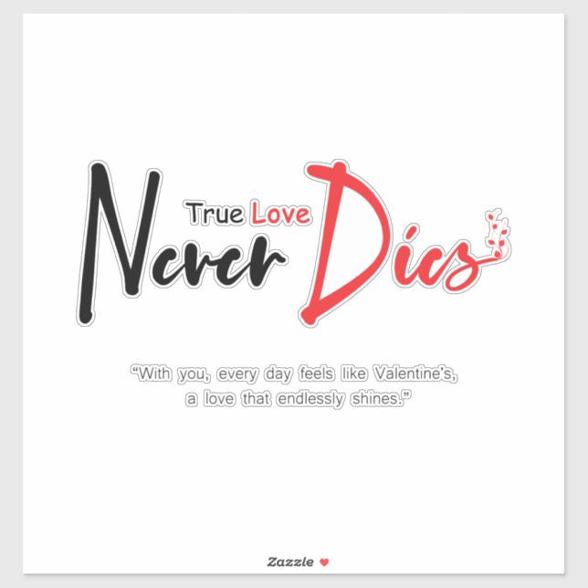 Wahre Liebe stirbt nie Aufkleber (Blatt)