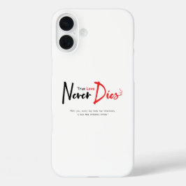 Wahre Liebe stirbt nie iPhone 16 Plus Hülle