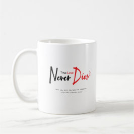 Wahre Liebe stirbt nie Kaffeetasse