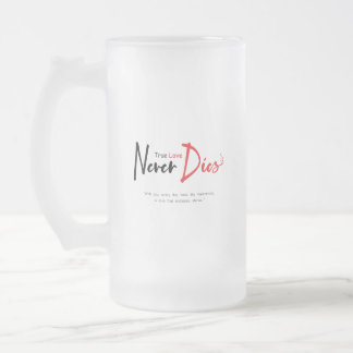 Wahre Liebe stirbt nie Mattglas Bierglas
