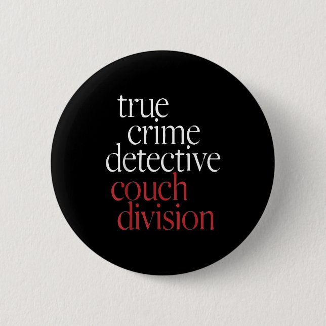 Wahre Verbrechen Detektiv Couch Di  Button (Vorderseite)