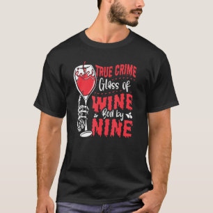 Wahre Verbrechensbläser, die von neun wahren Verbr T-Shirt