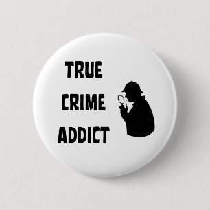 Wahre Verbrechenssüchtige Button