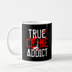 Wahre Verbrecherfan Addict Funny Junkie Geschenksh Kaffeetasse
