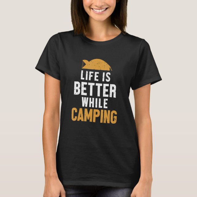 Während Camping Campings Glamping Camping T-Shirt (Vorderseite)