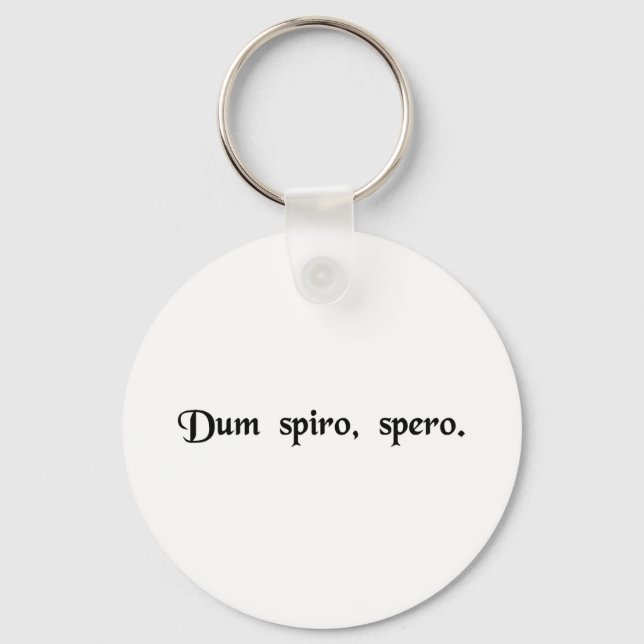 Während ich atme, hoffe ich. schlüsselanhänger (Vorderseite)