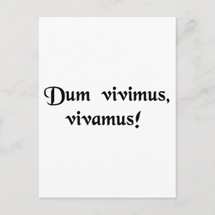 Während wir leben, lass uns live! postkarte