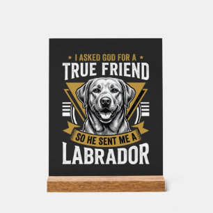 Wahrer Freund Labrador Hund Acrylschild