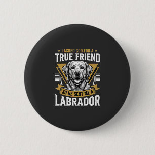 Wahrer Freund Labrador Hund Button
