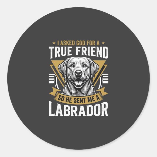 Wahrer Freund Labrador Hund Runder Aufkleber (Vorderseite)