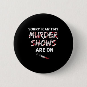 Wahrer Kriminalitätsfan Sorry, ich kann nicht, mei Button