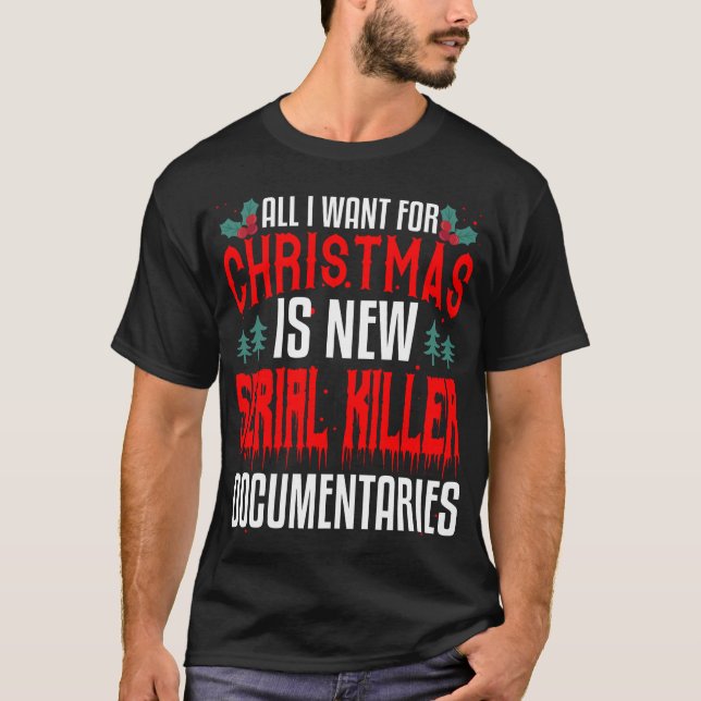 Wahres Verbrechen Weihnachtsgeschenk Fan T-Shirt (Vorderseite)