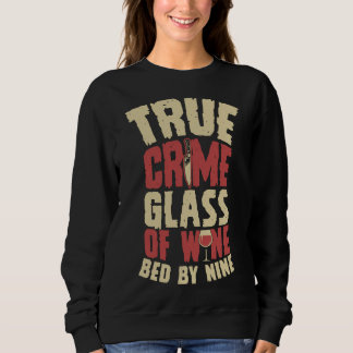 Wahres Verbrecherglas Wein, das von neun Serienmör Sweatshirt