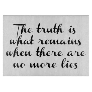 Wahrheit bleibt schneidebrett