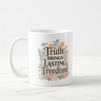 Wahrheit bringt dauerhafte Freiheit Inspirierend Kaffeetasse