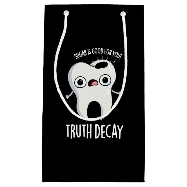 Wahrheit Decay Funny Tooth Pun Dark BG Kleine Geschenktüte (Vorderseite)