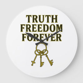 Wahrheit, Freiheit, für immer Große Wanduhr