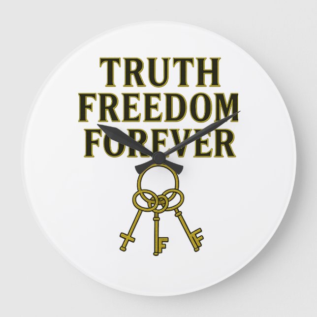 Wahrheit, Freiheit, für immer Große Wanduhr (Vorderseite)