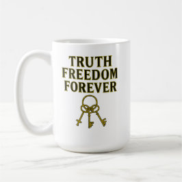 Wahrheit, Freiheit, für immer Kaffeetasse