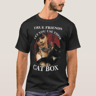 WAHRHEIT FREUNDE LASSEN SIE IHRE KATZENKLOTÜRCHEN T-Shirt