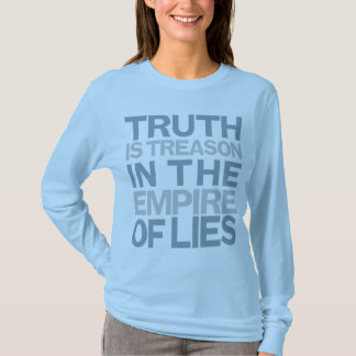 Wahrheit ist Verrat-Shirt T-Shirt