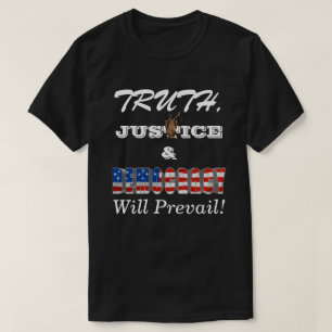 WAHRHEIT, JUSTIZ UND DEMOKRATIE T-Shirt