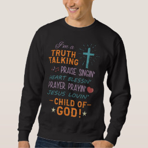 Wahrheit Lob Segen beten Kind Gottes Christlich Sweatshirt