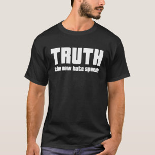 Wahrheit Neuer Hass Rede T-Shirt