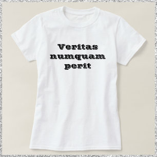 Wahrheit verderbt Veritas Numquam Perit nie T-Shirt