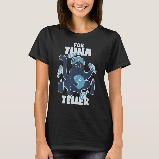 Wahrsagekatze Mit Thunfisch Fortunateller Pun T-Shirt (Vorderseite)