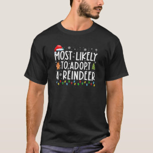 Wahrscheinlich Adoptiere ein Rentier Funny Christm T-Shirt
