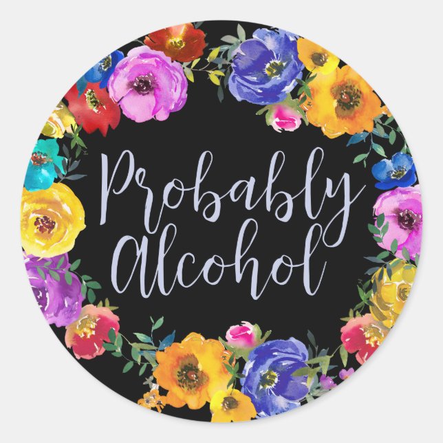 Wahrscheinlich Alkohol Funny und sarkastischer Spa Runder Aufkleber (Vorderseite)