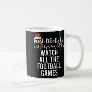 Wahrscheinlich alle Footballspiele der Familie ans Kaffeetasse