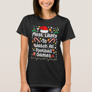 Wahrscheinlich alle Fußballspiele Familie Weihnach T-Shirt