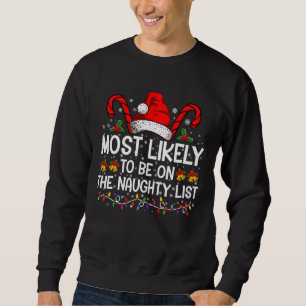 Wahrscheinlich auf der unartigen Liste Weihnachten Sweatshirt