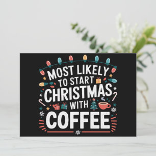 Wahrscheinlich beginnt Weihnachten mit der Kaffee-