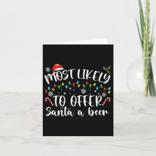 Wahrscheinlich bietet Santa ein Bier an Lustiger T Karte