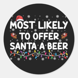 Wahrscheinlich bietet Santa ein Bier an Weihnachts Runder Aufkleber