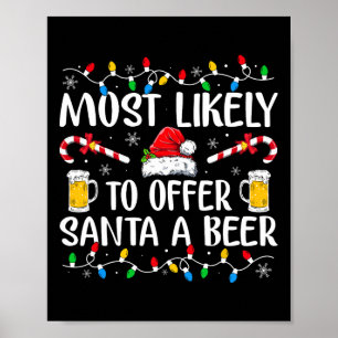 Wahrscheinlich bietet Santa ein Bier lustige Trink Poster