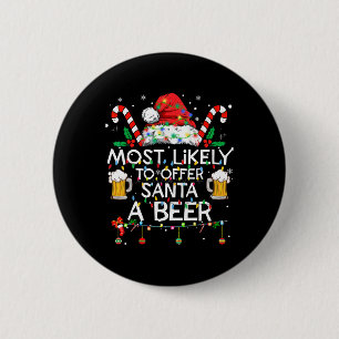 Wahrscheinlich bietet Santa ein Bier lustige Weihn Button